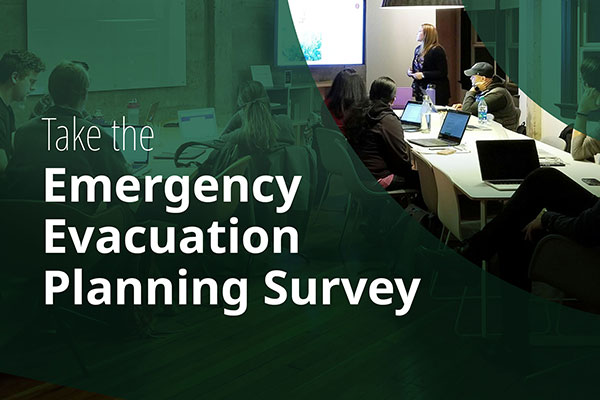 Take the Emergency Evacuation Planning Survey