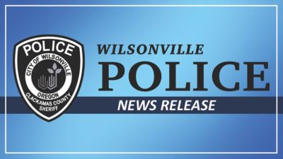 Wilsonville Police News Release