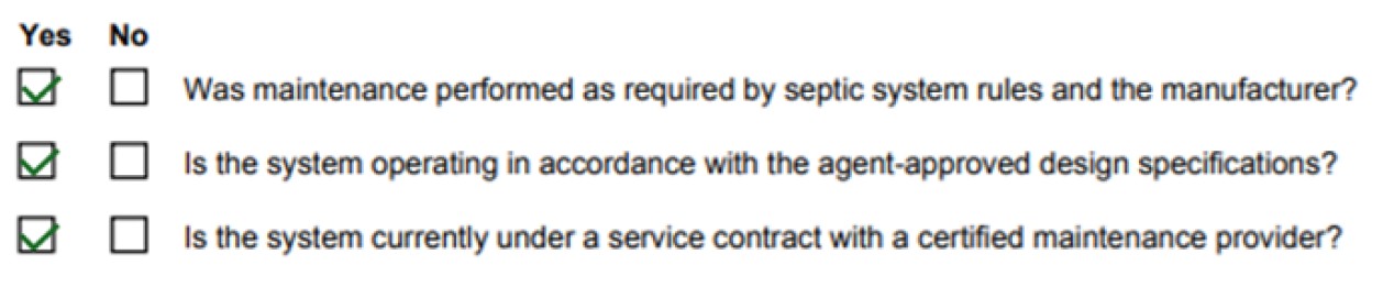 Example of an operational form. The questions ‘Was maintenance performed as required by septic system rules and the manufacturer?’, ‘Is the system operating in accordance with the agent-approved design specifications?’, and ‘Is the system currently under a service contract with a certified maintenance provider?’ are all checked Yes.