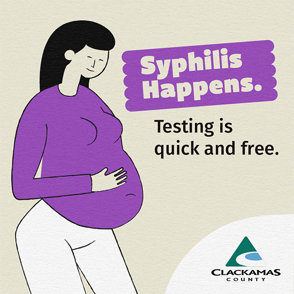 Illustration of a pregnant person with text that says Syphilis happens. Getting tested is quick and free.